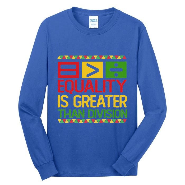 Equality Is Greater Than Division Math Tall Long Sleeve T-Shirt