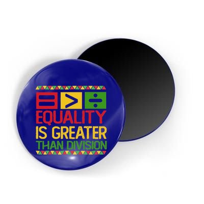 Equality Is Greater Than Division Math Magnet