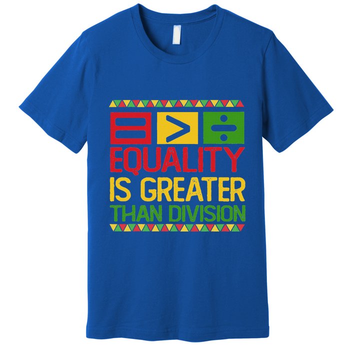 Equality Is Greater Than Division Math Premium T-Shirt