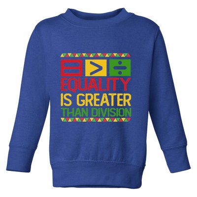 Equality Is Greater Than Division Math Toddler Sweatshirt