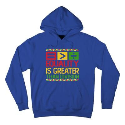 Equality Is Greater Than Division Math Tall Hoodie