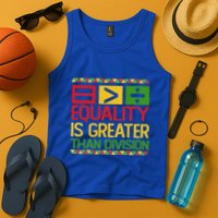 Equality Is Greater Than Division Math Tank Top