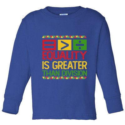 Equality Is Greater Than Division Math Toddler Long Sleeve Shirt