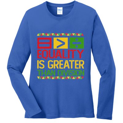 Equality Is Greater Than Division Math Ladies Long Sleeve Shirt