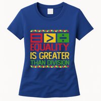 Equality Is Greater Than Division Math Womens T-Shirt