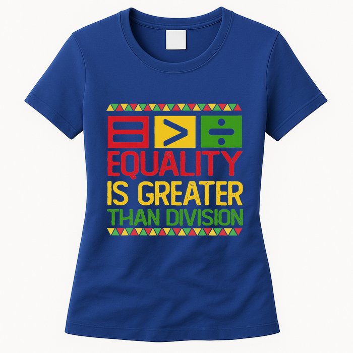 Equality Is Greater Than Division Math Womens T-Shirt
