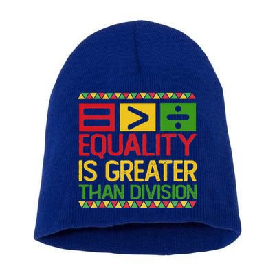 Equality Is Greater Than Division Math Short Acrylic Beanie
