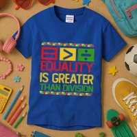 Equality Is Greater Than Division Math Kids T-Shirt