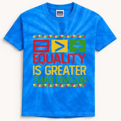 Equality Is Greater Than Division Math Kids Tie-Dye T-Shirt