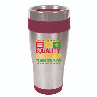 Equality Is Greater Than Division Math 16oz Travel Tumbler