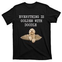 Everything Is Golden With My Goldendoodle Gift T-Shirt