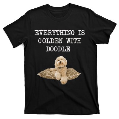 Everything Is Golden With My Goldendoodle Gift T-Shirt