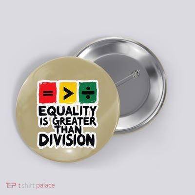 Equality Is Greater Than Division Math Black History Month .Png Button