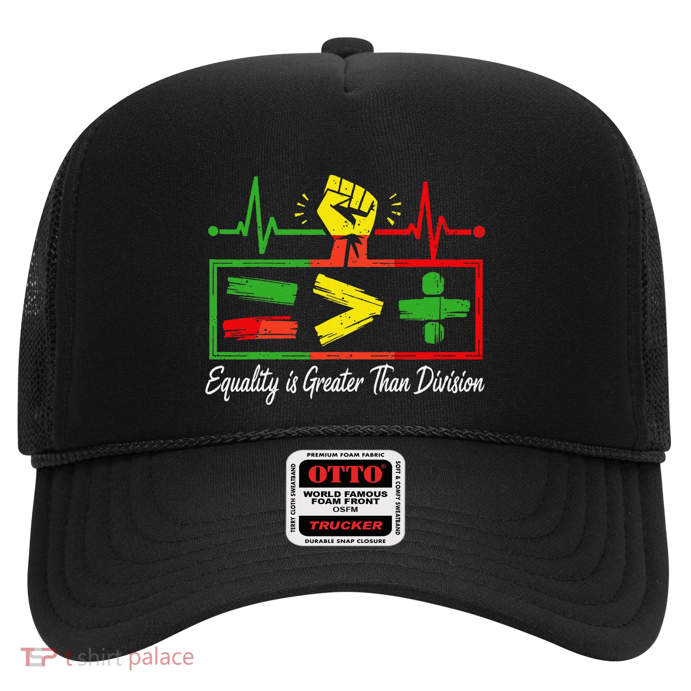 Equality Is Greater Than Division Black History Month Math Trucker Hat