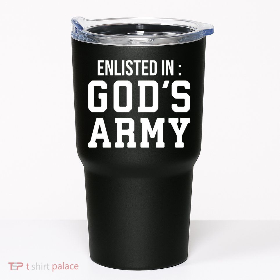 Enlisted In Gods Army Tumbler