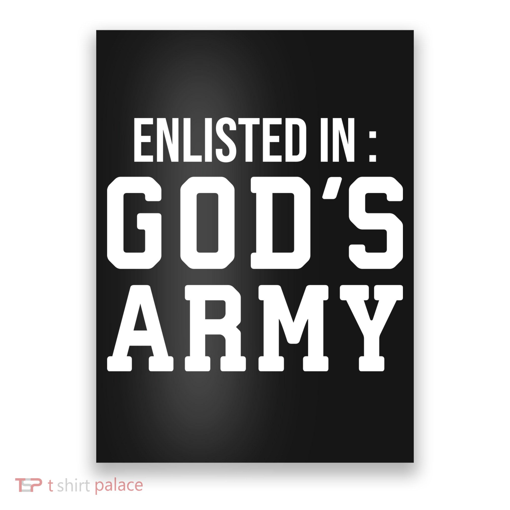 Enlisted In Gods Army Poster