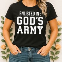 Enlisted In Gods Army Womens T-Shirt