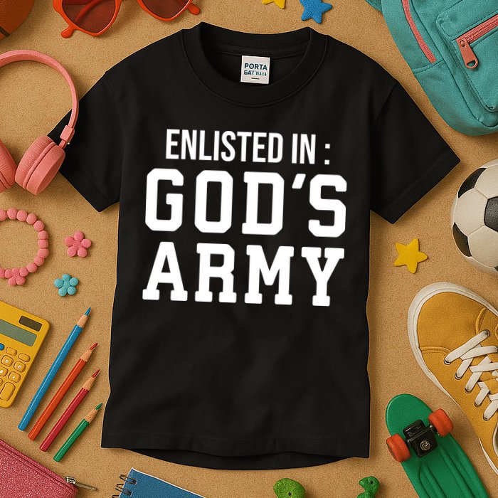 Enlisted In Gods Army Kids T-Shirt