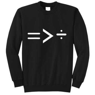Equal Is Greater Than Divided Sweatshirt