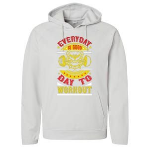 Everyday Is Good Day To Workout Performance Fleece Hoodie