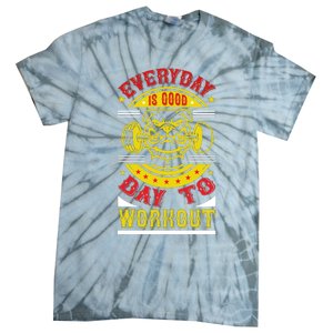 Everyday Is Good Day To Workout Tie-Dye T-Shirt