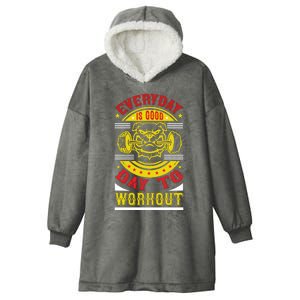 Everyday Is Good Day To Workout Hooded Wearable Blanket