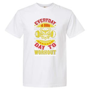 Everyday Is Good Day To Workout Garment-Dyed Heavyweight T-Shirt