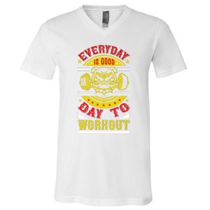 Everyday Is Good Day To Workout V-Neck T-Shirt