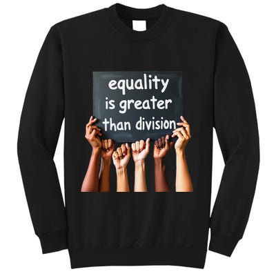 Equality Is Greater Than Division Math Black History Month .Png Sweatshirt