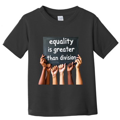 Equality Is Greater Than Division Math Black History Month .Png Toddler T-Shirt