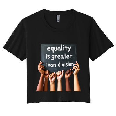 Equality Is Greater Than Division Math Black History Month .Png Crop Top