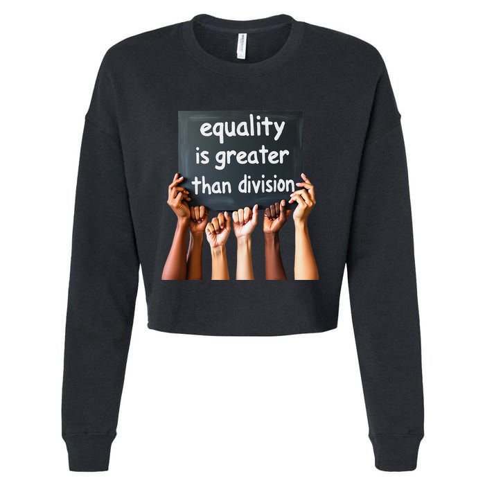 Equality Is Greater Than Division Math Black History Month .Png Cropped Pullover Crew