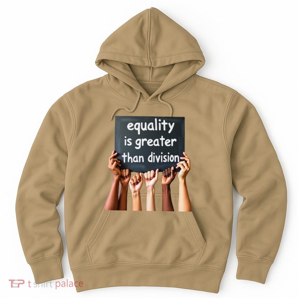 Equality Is Greater Than Division Math Black History Month .Png Hoodie