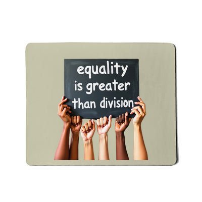 Equality Is Greater Than Division Math Black History Month .Png Mousepad