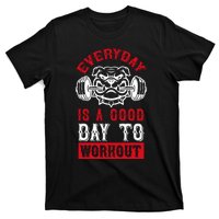 Everyday Is Good Day To Workout T-Shirt