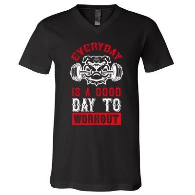 Everyday Is Good Day To Workout V-Neck T-Shirt