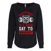 Everyday Is Good Day To Workout Womens California Wash Sweatshirt