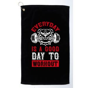 Everyday Is Good Day To Workout Platinum Collection Golf Towel