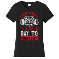 Everyday Is Good Day To Workout Women's T-Shirt