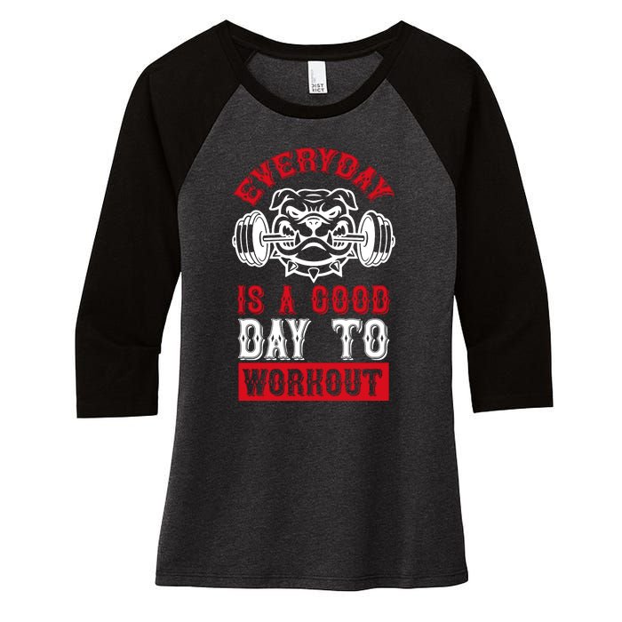 Everyday Is Good Day To Workout Women's Tri-Blend 3/4-Sleeve Raglan Shirt