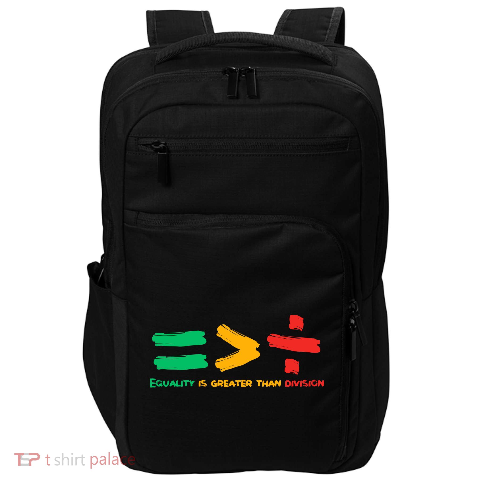 Equality Is Greater Than Division Impact Tech Backpack