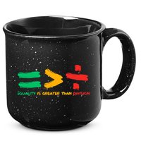Equality Is Greater Than Division 15oz Campfire Ceramic Mug