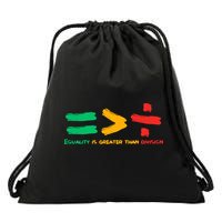 Equality Is Greater Than Division Drawstring Bag