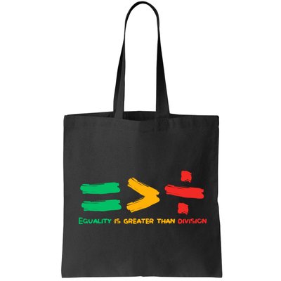 Equality Is Greater Than Division Bag