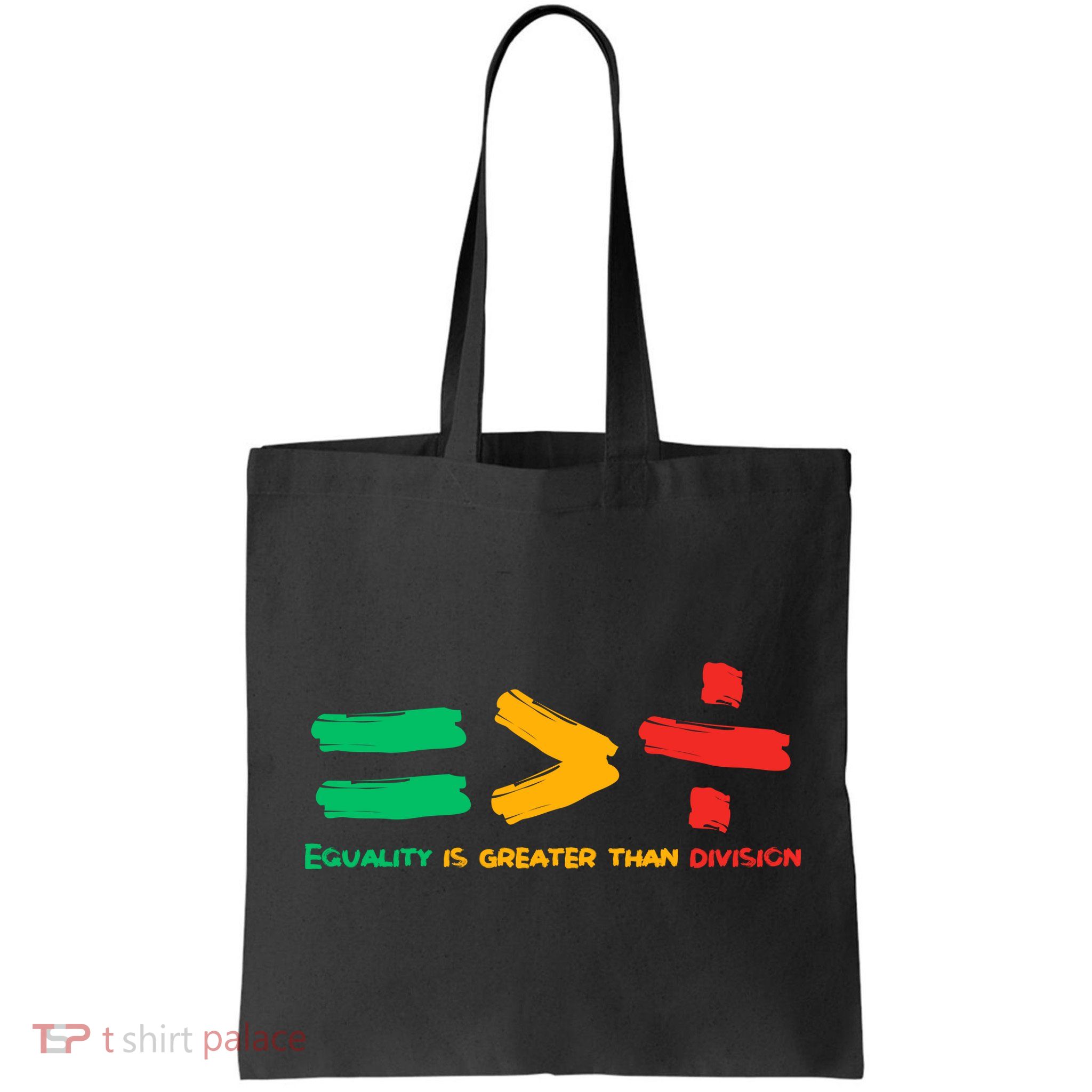 Equality Is Greater Than Division Bag