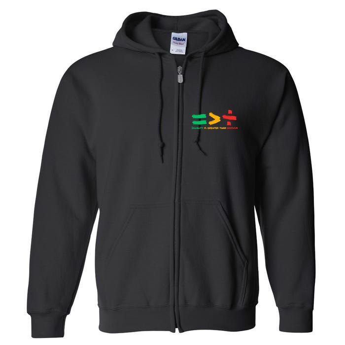 Equality Is Greater Than Division Full Zip Hoodie