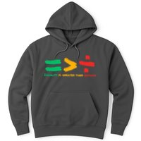 Equality Is Greater Than Division Hoodie