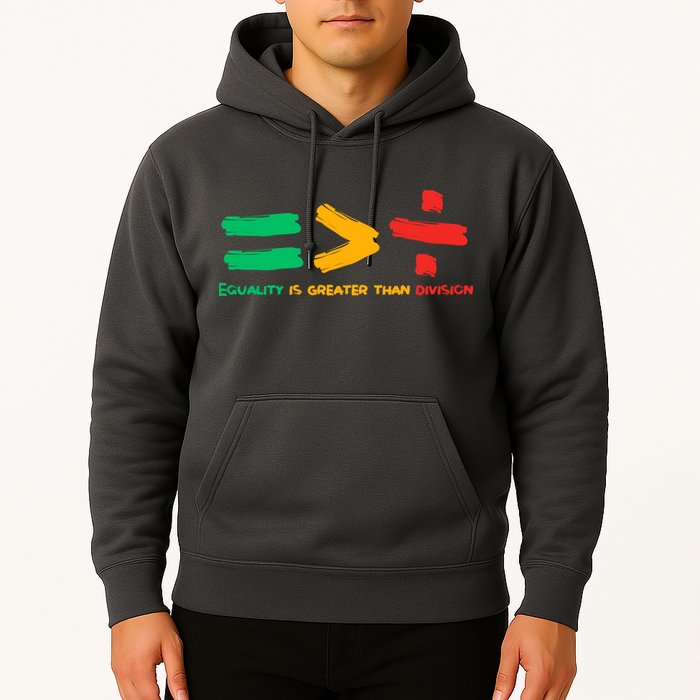 Equality Is Greater Than Division Hoodie
