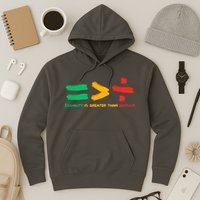 Equality Is Greater Than Division Hoodie