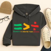 Equality Is Greater Than Division Hoodie